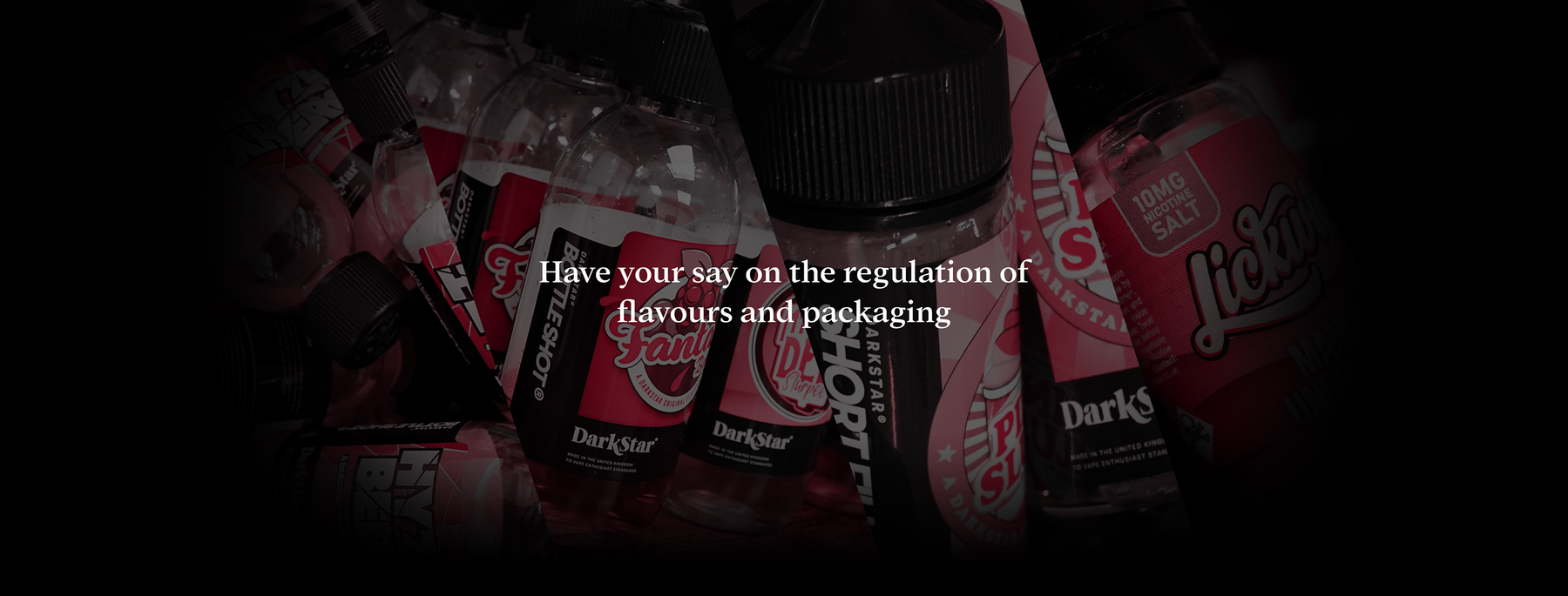Flavour & Packaging Regulation - Have Your Say!